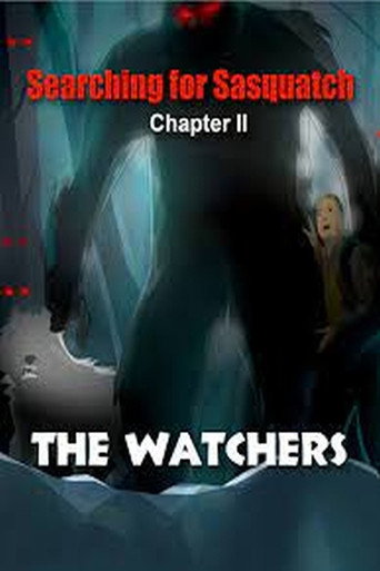 Searching for Sasquatch Chapter II  The Watchers movie poster