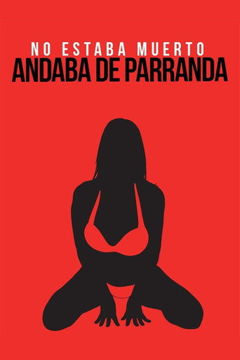 No andaba muerto, estaba de parranda movie poster
