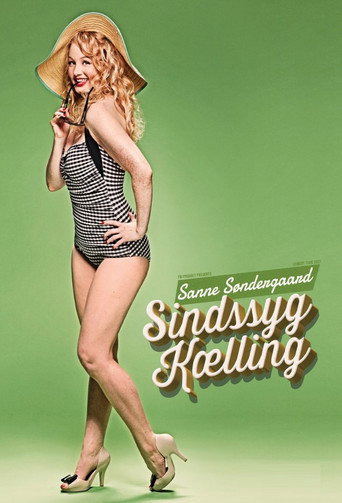 Sanne Søndergaard: Sindssyg Kælling movie poster