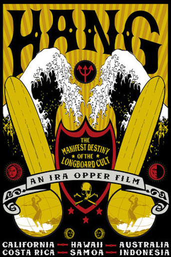 Hang: The Manifest Destiny of the Longboard Cult movie poster