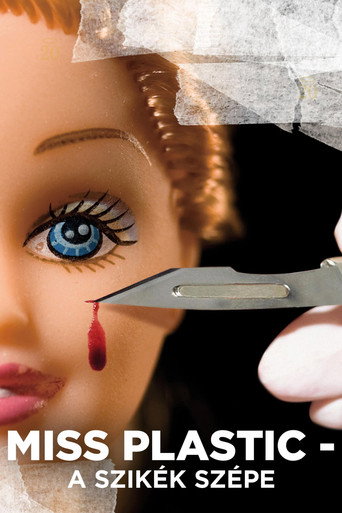 Miss Plastic - The Beauty of the Scalpel movie poster