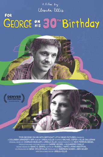 For George on His 30th Birthday movie poster
