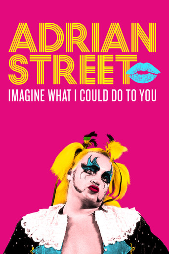 Adrian Street: Imagine What I Could Do to You movie poster