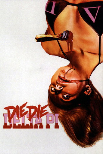 Die Die Delta Pi movie poster
