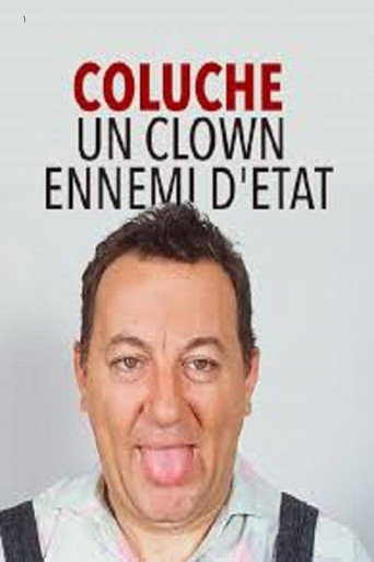 Coluche : Un Clown ennemi d'État movie poster