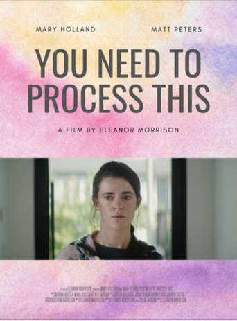 YOU NEED TO PROCESS THIS movie poster