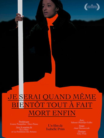 Je serai quand même bientôt tout à fait mort enfin movie poster