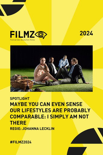 Maybe you can even sense our lifestyles are probably comparable: I simply am not there﻿ movie poster