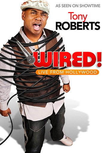 Tony Roberts: Wired! movie poster