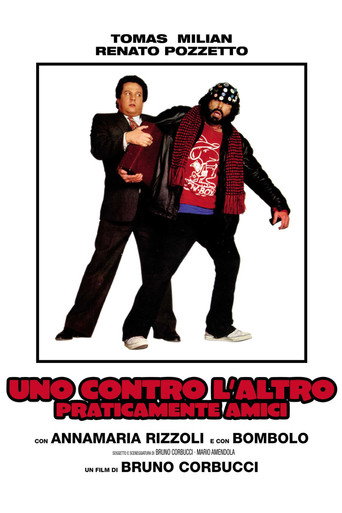 Uno contro l'altro, praticamente amici movie poster