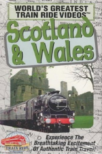 World's Greatest Train Ride Videos: Scotland & Wales movie poster