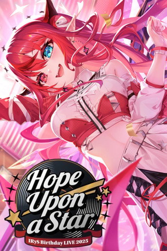 Hope Upon A Star - IRyS 3D Birthday Live movie poster