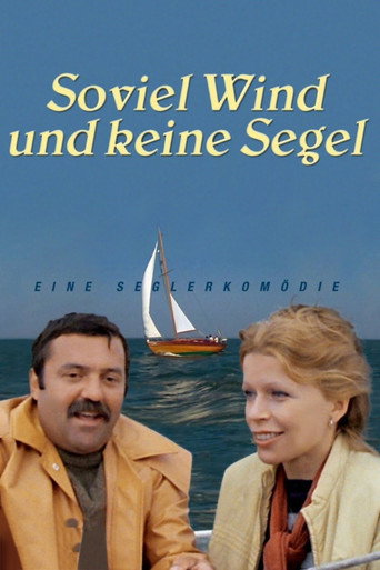 Soviel Wind und keine Segel movie poster