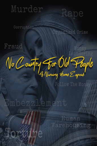 No Country For Old People; a Nursing Home Exposé movie poster