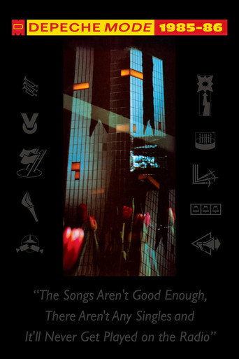 Depeche Mode: 1985–86 “The Songs Aren't Good Enough, There Aren't Any Singles and It'll Never Get Played on the Radio” movie poster