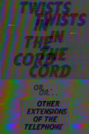 Twists in the Cord (or) … Other Extensions of the Telephone movie poster