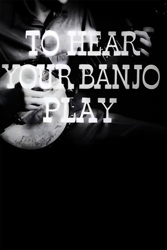 To Hear Your Banjo Play movie poster