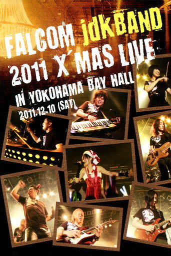 Falcom jdk BAND 2011 Xmas Live in YOKOHAMA BAY HALL movie poster