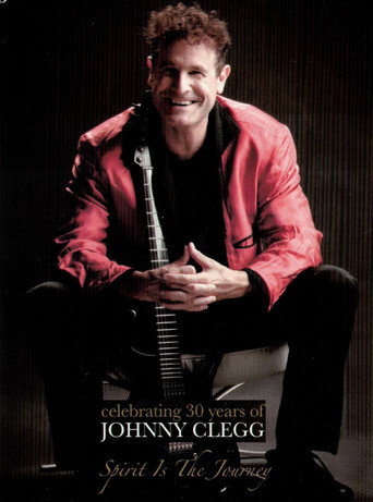 Celebrating 30 Years of Johnny Clegg: Spirit is the Journey movie poster