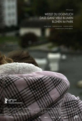 Weisst du eigentlich dass ganz viele Blumen blühen im Park movie poster
