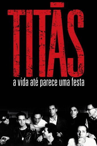 Titãs - A Vida Até Parece Uma Festa movie poster
