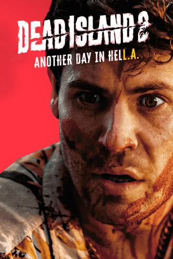 Dead Island 2 Another Day In HELL. A. movie poster