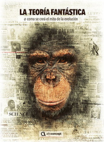 La teoría fantástica (o cómo se creó el mito de la evolución) movie poster