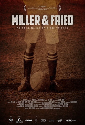 Miller & Fried – The Birth of Football’s Country movie poster
