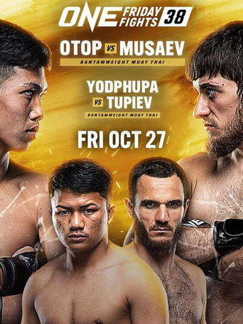 ONE Friday Fights 38: Otop vs. Musaev movie poster