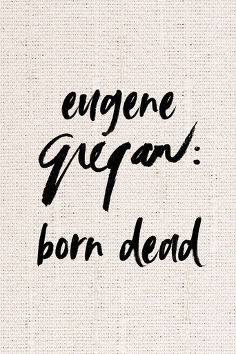Eugene Gregan: Born Dead movie poster