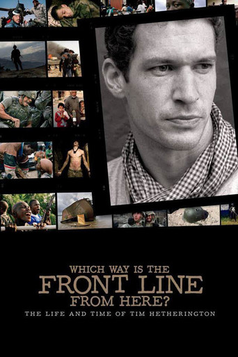 Which Way Is The Front Line From Here? The Life and Time of Tim Hetherington movie poster