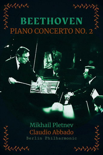 Beethoven, Piano Concerto No. 2 in B-flat major - Mikhail Pletnev, Claudio Abbado, Berliner Philharmoniker movie poster