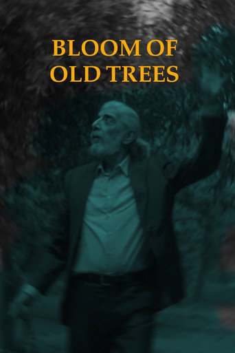 Bloom of Old Trees movie poster