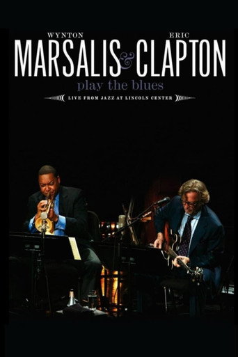 Wynton Marsalis and Eric Clapton Play the Blues - Live from Jazz at Lincoln Center movie poster