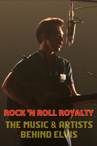 Rock 'N Roll Royalty - The Music & Artists Behind Elvis movie poster
