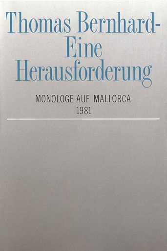Thomas Bernhard – Eine Herausforderung. Monologe auf Mallorca movie poster