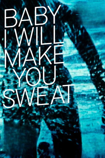 Baby I Will Make You Sweat movie poster