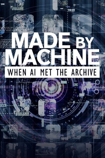 Made by Machine: When AI Met the Archive movie poster