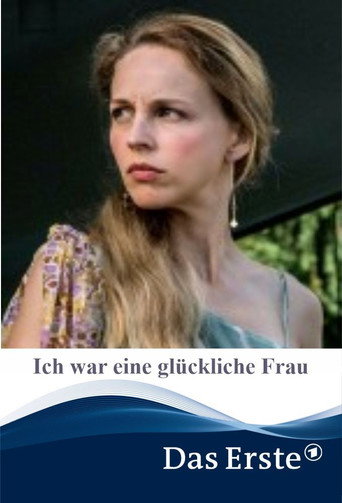 Ich war eine glückliche Frau movie poster