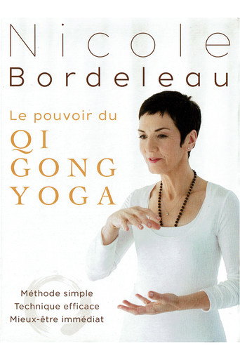 Nicole Bordeleau : Le pouvoir du QI GONG YOGA movie poster