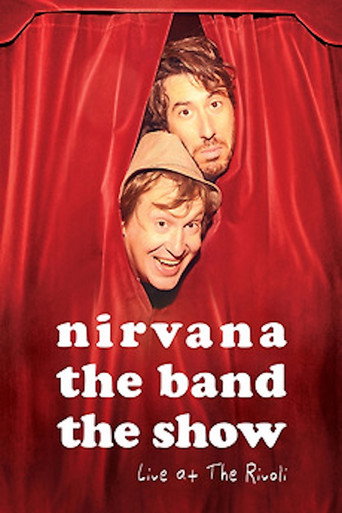 Nirvana the Band the Show: Live @ the Rivoli movie poster