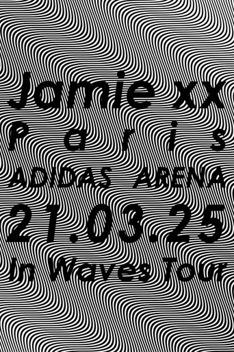 Jamie xx: In Waves Tour - Adidas Arena, Paris 2025 movie poster