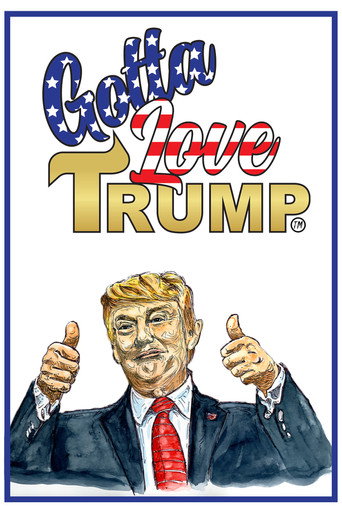 Gotta Love Trump movie poster