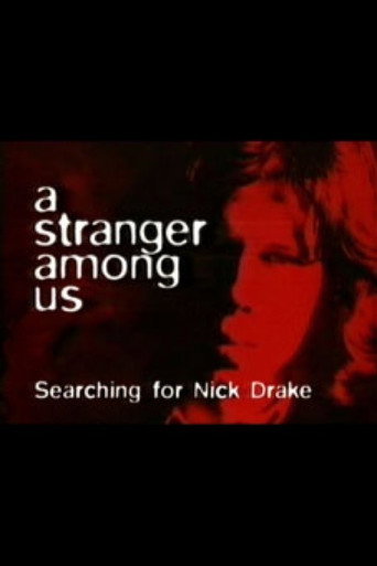 A Stranger Among Us: Searching for Nick Drake movie poster