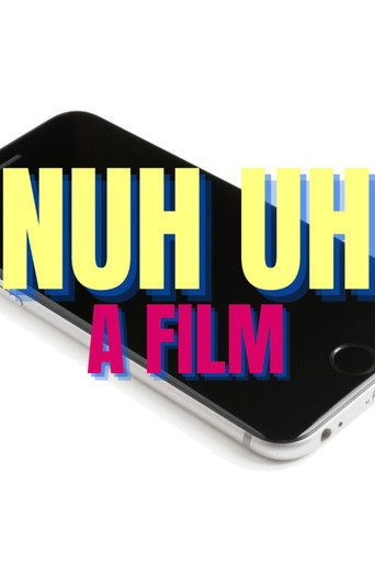 Nuh Uh movie poster