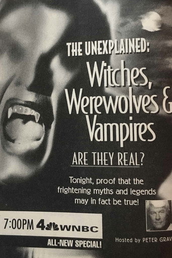 The Unexplained: Witches, Werewolves & Vampires movie poster