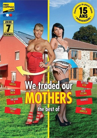 On a échangé nos mères, le best of movie poster