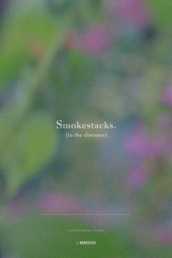 Smokestacks. (in the distance) movie poster