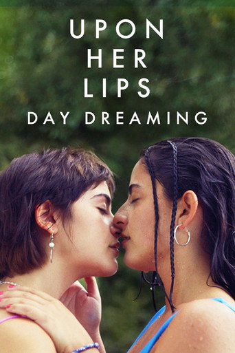 Upon Her Lips: Day Dreaming movie poster