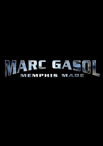 Marc Gasol: Memphis Made movie poster